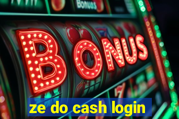 ze do cash login